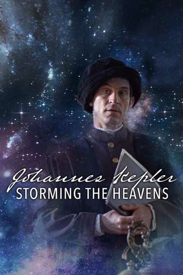 Johannes Kepler  Storming the Heavens