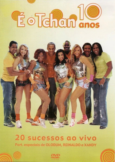 10 Anos de É o Tchan