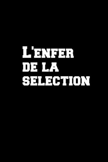 Lenfer de la sélection Poster