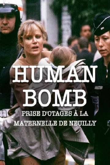 HB Human Bomb  Maternelle en otage