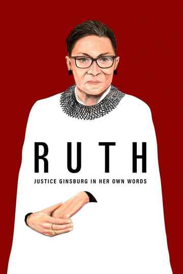 RUTH - Justice Ginsburg in her own Words