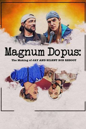 Magnum Dopus The Making of Jay and Silent Bob Reboot Poster