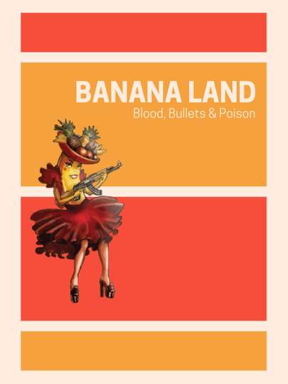 Banana Land Blood Bullets  Poison Poster