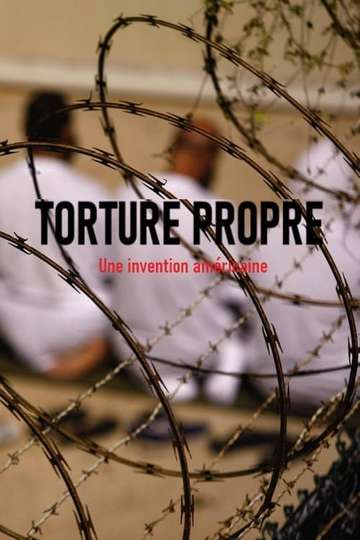 Clean Torture: An American Fabrication Poster