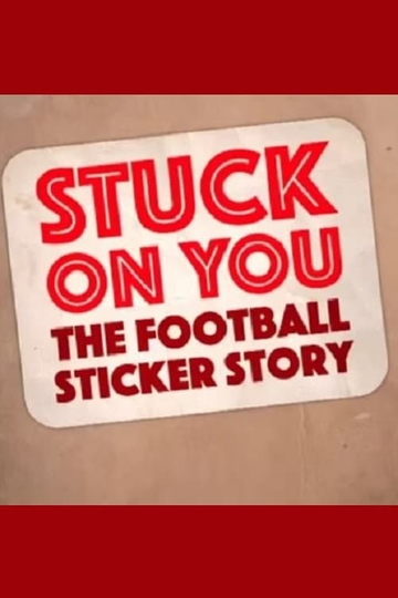 Stuck on You The Football Sticker Story