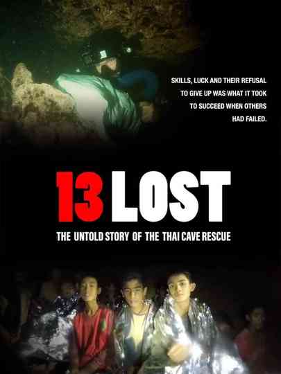 13 Lost The Untold Story of the Thai Cave Rescue