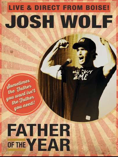 Josh Wolf Father of the Year Poster