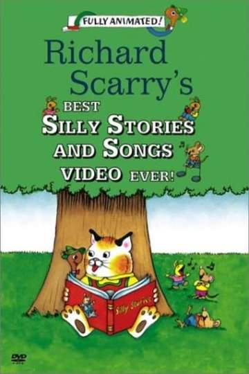 Richard Scarry's Best Silly Stories And Songs Video Ever! Poster