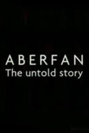 Aberfan The Untold Story