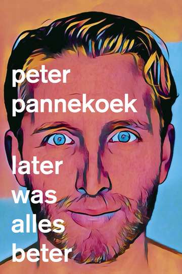 Peter Pannekoek Later Was Alles Beter