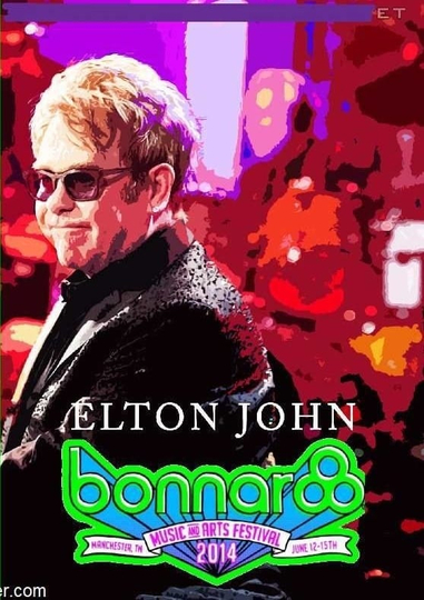 Elton John Live at Bonnaroo Festival  Manchester on June 15 2014