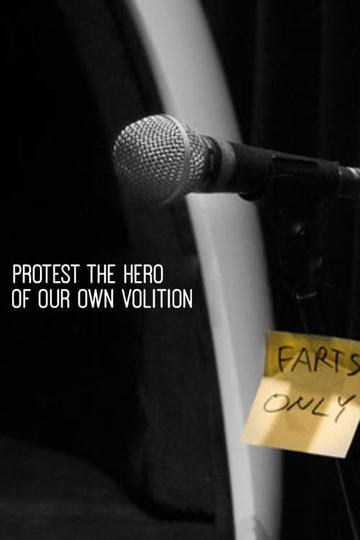 Protest the Hero Of Our Own Volition