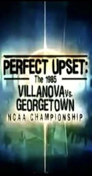 Perfect Upset The 1985 Villanova vs Georgetown NCAA Championship Poster