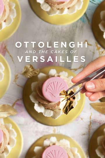 Ottolenghi and the Cakes of Versailles Poster