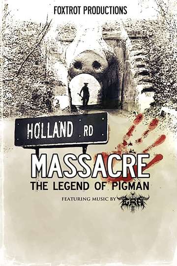Holland Road Massacre The Legend of Pigman Poster