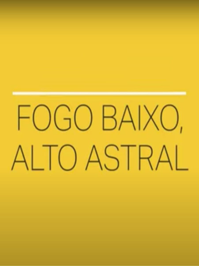 Fogo Baixo Alto Astral