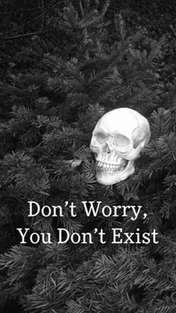 Dont Worry You Dont Exist Poster
