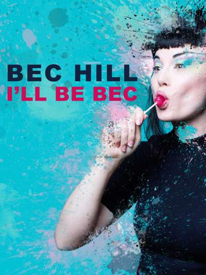 Bec Hill Ill Be Bec Poster