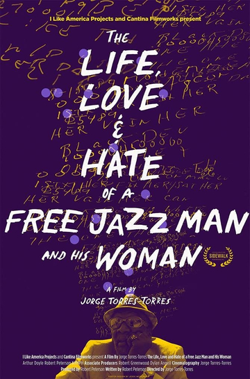 The Life Love and Hate of a Free Jazz Man and His Woman