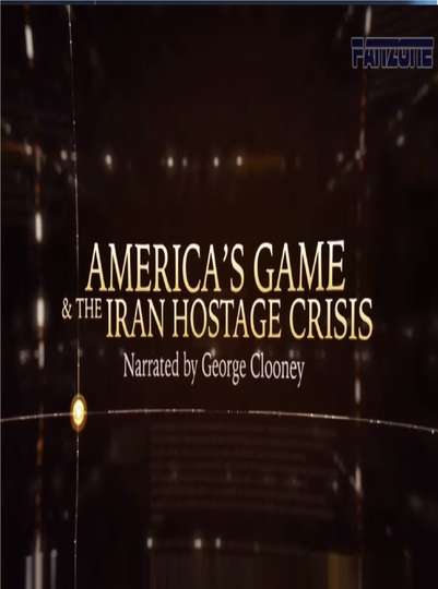 Americas Game  The Iran Hostage Crisis Poster