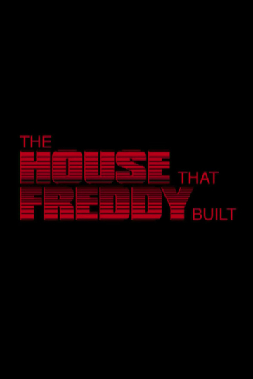 The House That Freddy Built Poster