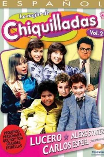 The Best Of Chiquilladas Vol 2 Poster