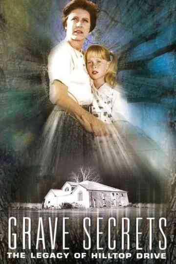 Grave Secrets: The Legacy of Hilltop Drive