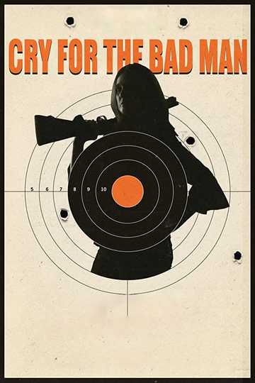 Cry for the Bad Man Poster