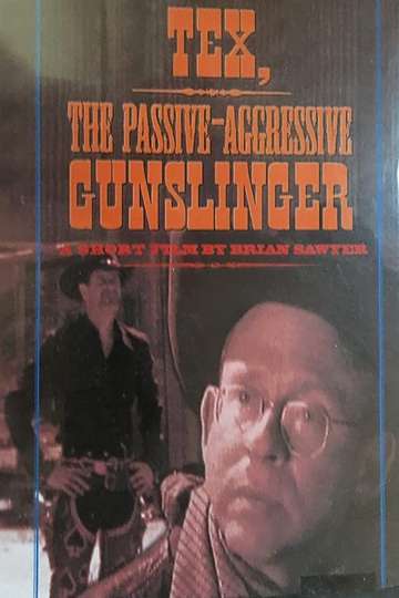 Tex, the Passive/Aggressive Gunslinger Poster