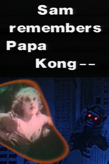 Sam Remembers Papa Kong