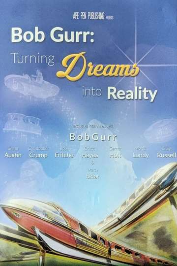 Bob Gurr Turning Dreams into Reality Poster