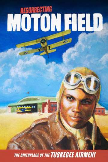 Resurrecting Moton Field The Birthplace of the Tuskegee Airmen Poster