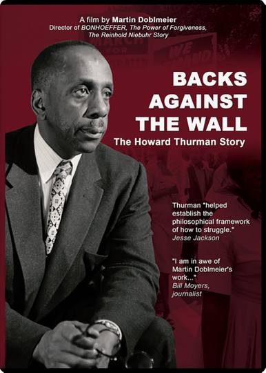 Backs Against the Wall The Howard Thurman Story