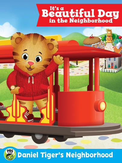 Daniel Tiger's Neighborhood: It's a Beautiful Day in the Neighborhood