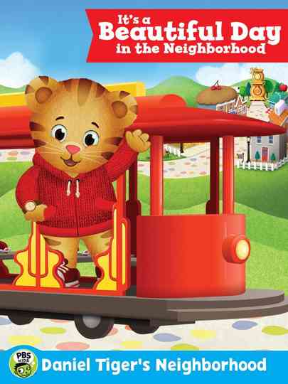 Daniel Tiger's Neighborhood: It's a Beautiful Day in the Neighborhood