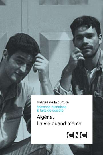 Algérie, La vie quand même Poster