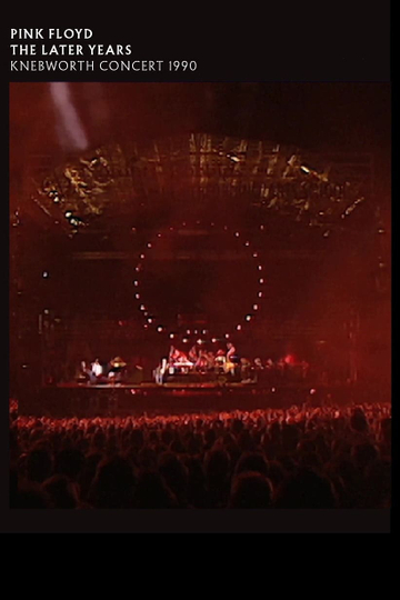 Pink Floyd  The Later Years Vol 4 Knebworth Concert 1990