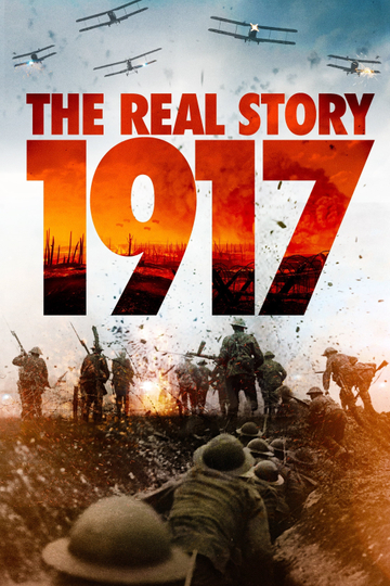 1917 The Real Story