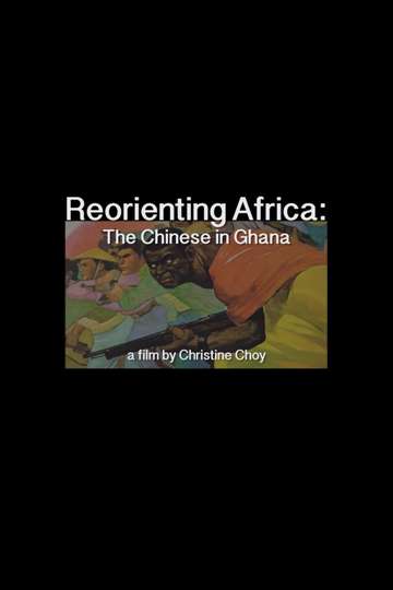 ReOrienting Africa The Chinese in Ghana Poster