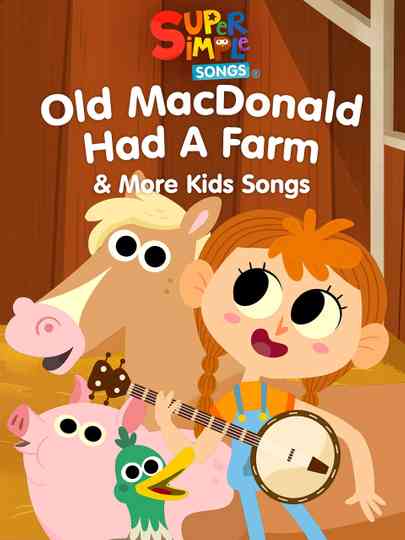 Old MacDonald Had a Farm & More Kids Songs: Super Simple Songs