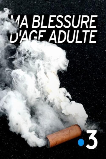 Ma blessure dâge adulte Poster