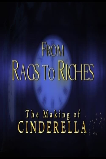 From Rags to Riches: The Making of Cinderella Poster