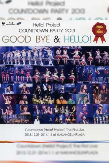 Hello! Project 2013 COUNTDOWN PARTY 2013-2014 ~GOODBYE & HELLO!~ Poster