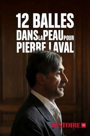12 balles dans la peau pour Pierre Laval Poster