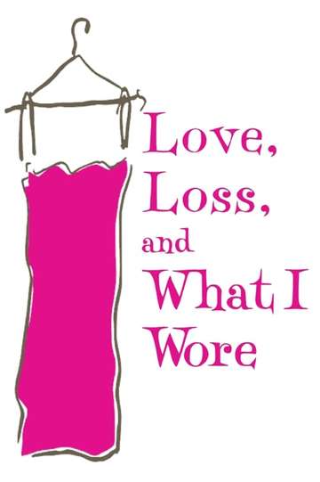 Love Loss and What I Wore Poster