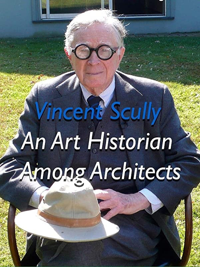 Vincent Scully An Art Historian Among Architects