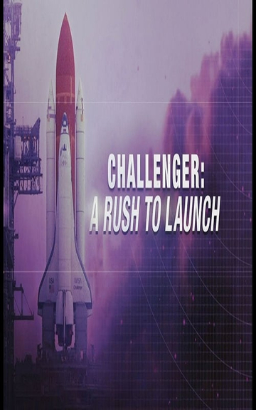 Challenger A Rush to Launch