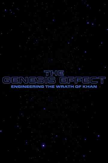 The Genesis Effect : Engineering the Wrath of Khan