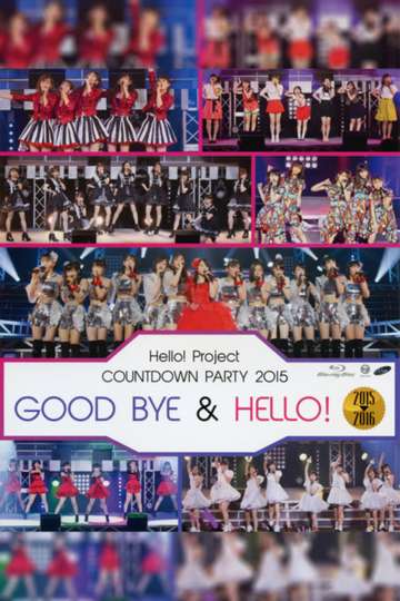Hello Project 2015 COUNTDOWN PARTY 20152016 GOODBYE  HELLO