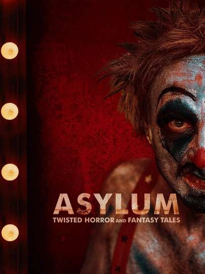 Asylum: Twisted Horror & Fantasy Tales Poster